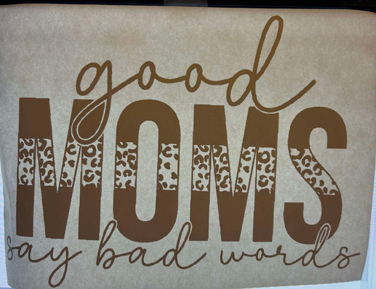 GOOD MOMS SAY BAD WORDS