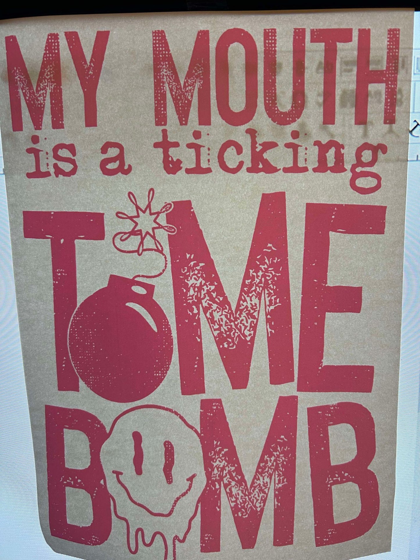 MY MOUTH IS A TICKING TIME BOMB