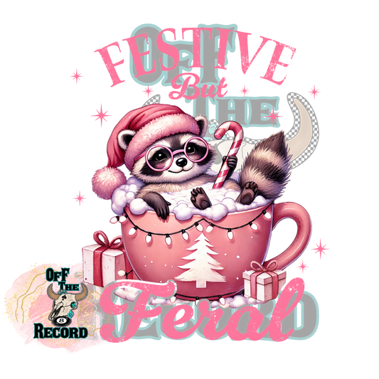 FESTIVE BUT FERAL